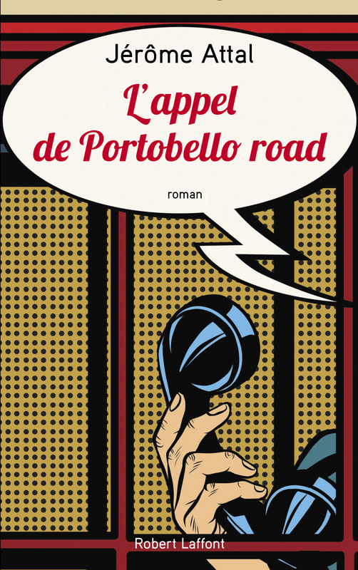 L'appel de Portobello road Jérôme Attal.jpg